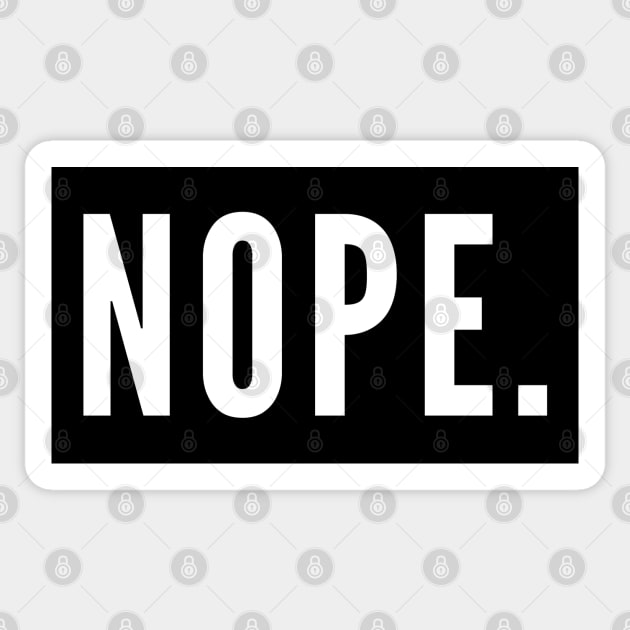 Nope. No. No Way. Sticker by Likeable Design